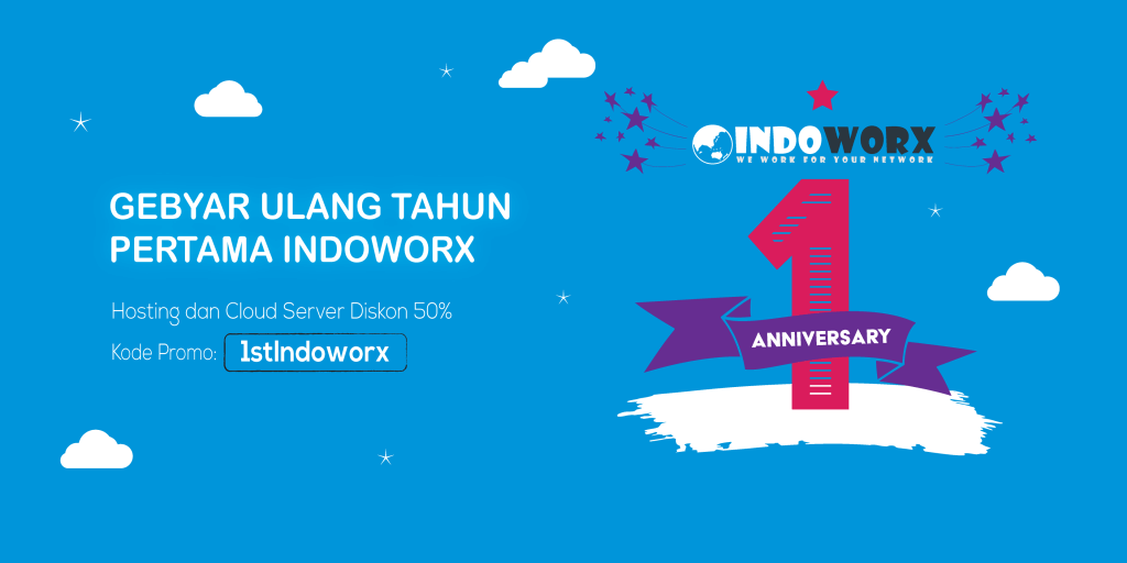 Gebyar Ulang Tahun Indoworx – Hosting Diskon 50% dan Domain Gratis Selamanya!